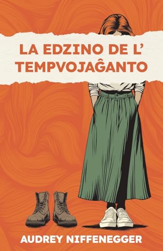 La edzino de l' tempvojaĝanto (Esperanto language, 2024, Esperanto-Asocio de Britio)